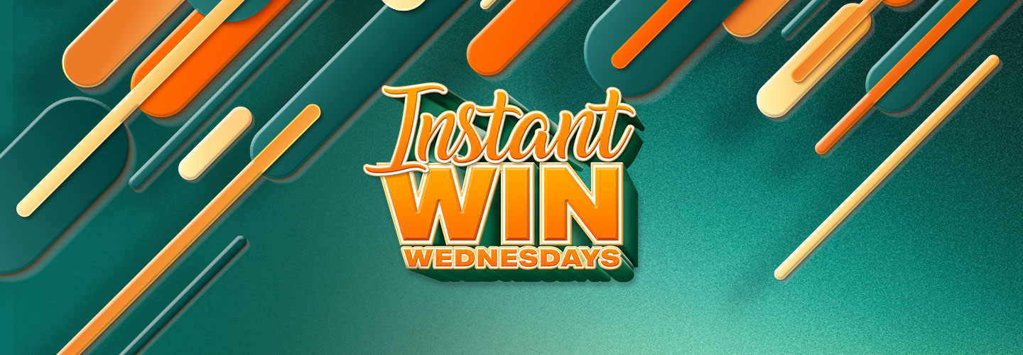 Instant Win Wednesdays