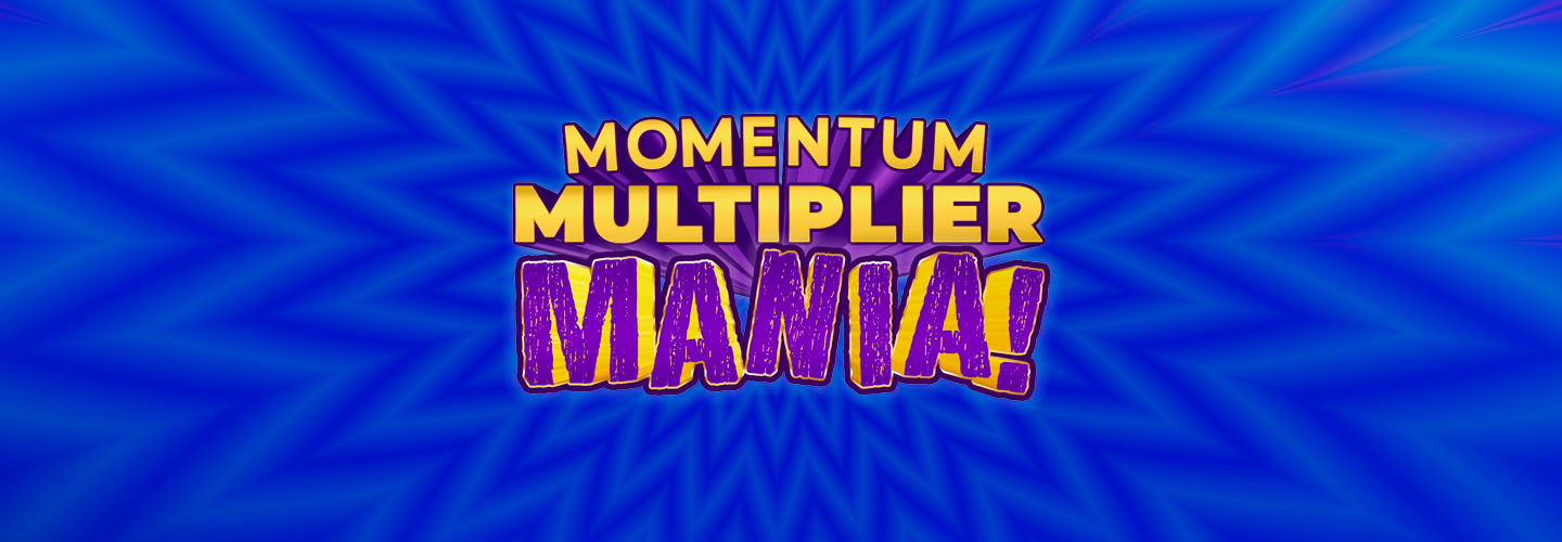 Momentum Multiplier Mania Tuesdays